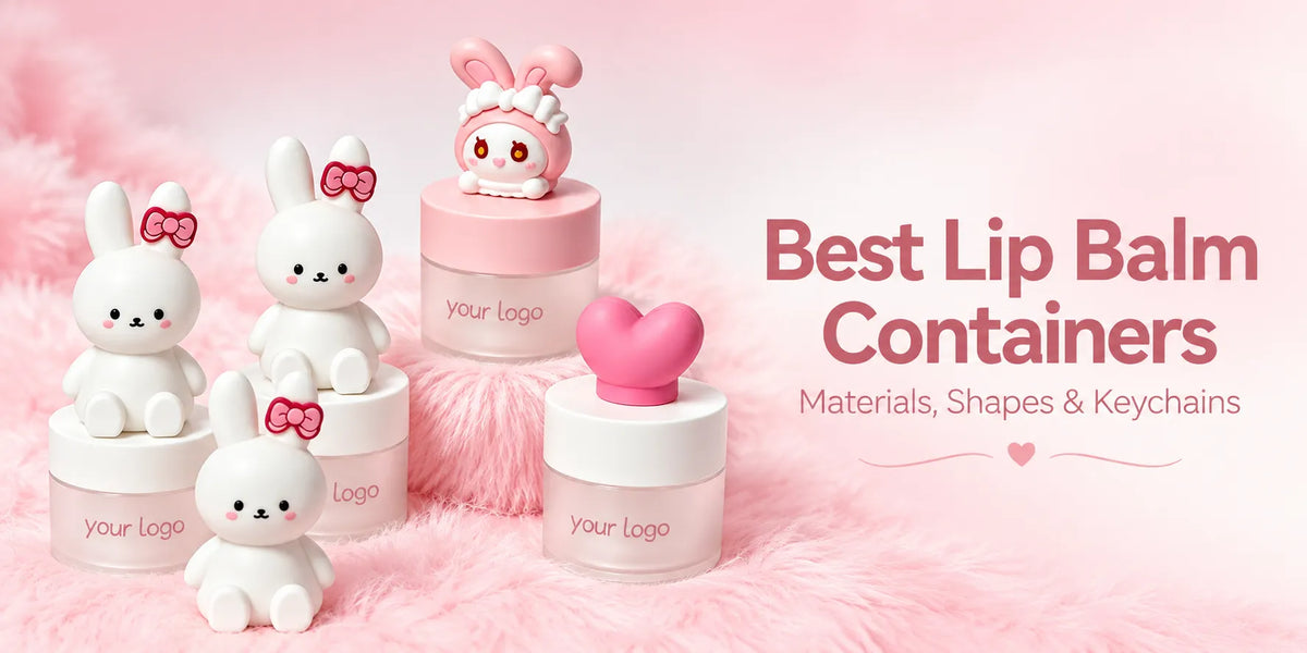 From Aluminum to Keychains: How to Choose the Best Lip Balm Containers for a Distinctive Launch