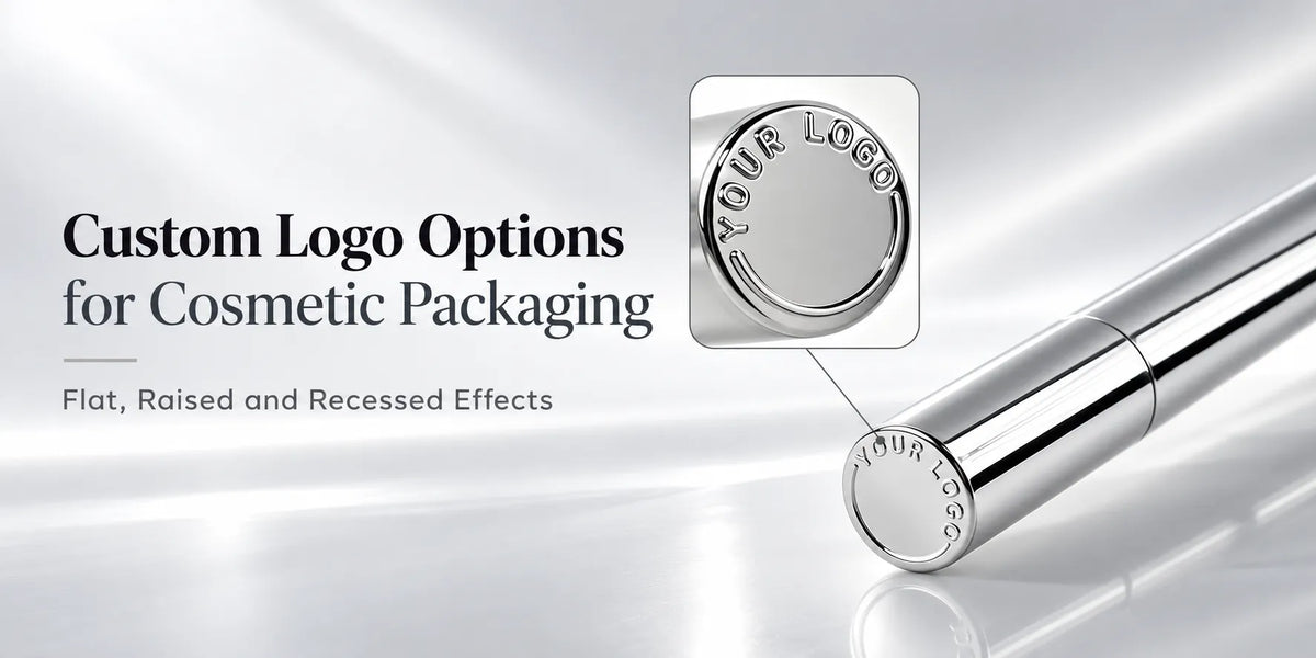 Custom Logo Options for Cosmetic Packaging: Flat, Raised and Recessed Effects